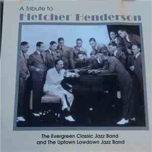 Evergreen Classic Jazz Band And The Uptown Lowdown Jazz Band - A Tribute To Fletcher Henderson flac download