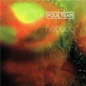 Folk Team - Nebudu flac download