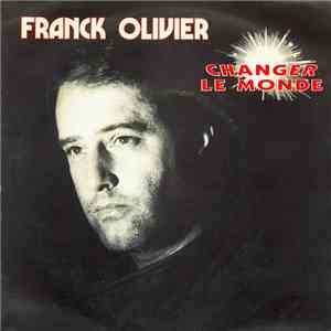 Franck Olivier - Changer Le Monde flac download