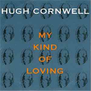 Hugh Cornwell - My Kind Of Loving flac download