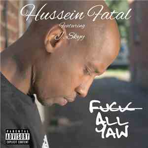 Hussein Fatal featuring J. Skyy - Fuck All Yaw flac download