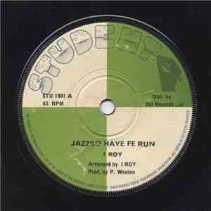 I Roy - Jazzbo Have Fe Run flac download