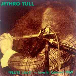 Jethro Tull - "Flute Cake" Live In Concert 1969 flac download