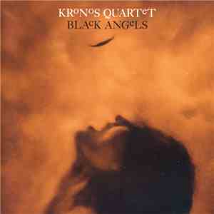 Kronos Quartet - Black Angels flac download