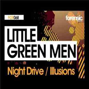 Little Green Men - Illusions / Night Drive flac download
