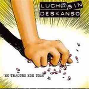 Lucha Sin Deskanso - No Tragues Kon Todo flac download