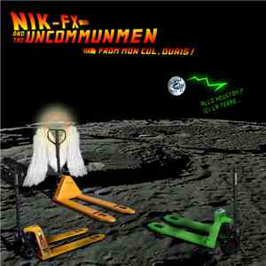 Nik-FX & The Uncommonmen From Mon Cul, Ouais ! - Allo Houston - Ici la Terre flac download