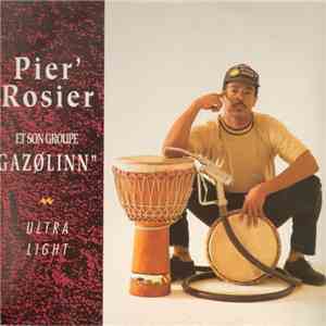 Pier' Rosier Et Son Groupe Gazolinn" - Ultra Light flac download