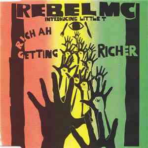 Rebel MC - Rich Ah Getting Richer flac download