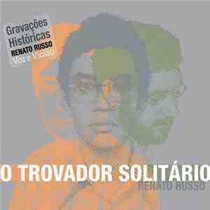 Renato Russo - O Trovador Solitário flac download