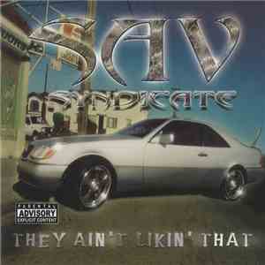 Sav Syndicate - They Ain't Likin' That flac download