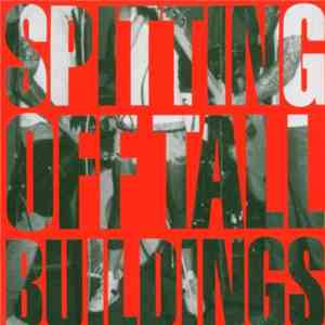 Spitting Off Tall Buildings - Spitting Off Tall Buildings flac download