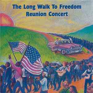 Various - The Long Walk To Freedom Reunion Concert flac download
