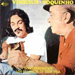 Vinicius - Toquinho - Son Demasiados Los Peligros De Esta Vida flac download