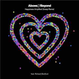 Above & Beyond Feat. Richard Bedford - Happiness Amplified Remixes flac download