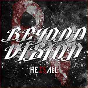 Beyond Vision  - He Is All - EP flac download