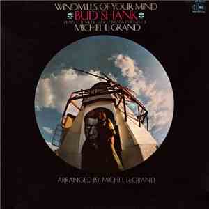 Bud Shank Plays The Music And Arrangements Of Michel LeGrand - Windmills Of Your Mind flac download