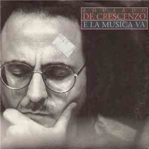 Eduardo De Crescenzo - E La Musica Va flac download