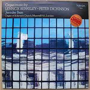 Jennifer Bate, Lennox Berkeley, Peter Dickinson - Organ Music By Lennox Berkeley And Peter Dickinson flac download