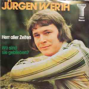 Jürgen Werth - Herr Aller Zeiten / Wo Sind Sie Geblieben? flac download