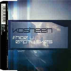 Kosheen - Hide U / Empty Skies flac download