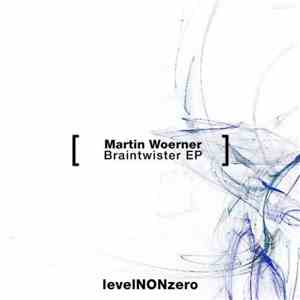 Martin Woerner - Braintwister EP flac download
