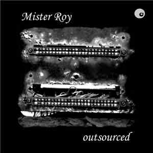 Mister Roy - Outsourced flac download
