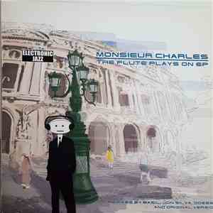 Monsieur Charles - The Flute Plays On EP flac download