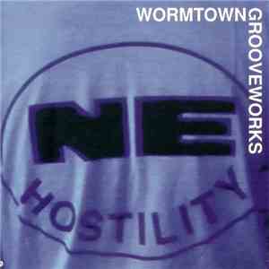Ne Hostility - Wormtown Grooveworks flac download