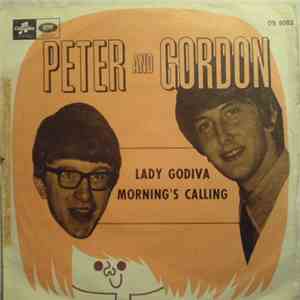 Peter And Gordon - Lady Godiva / Morning's Calling flac download