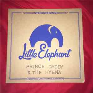 Prince Daddy & The Hyena - Little Elephant Session flac download