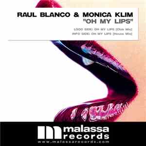 Raul Blanco & Monica Klim - Oh My Lips flac download