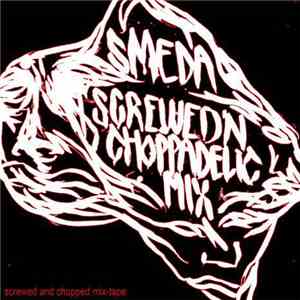 Smeda - Screwed'n Choppadelic Mix flac download