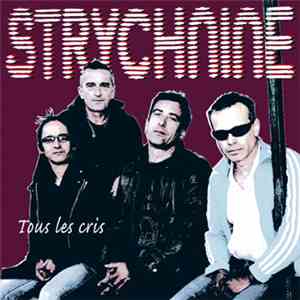 Strychnine  - Tous Les Cris flac download
