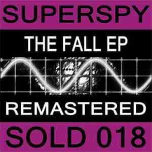 Superspy - The Fall EP flac download