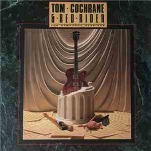 Tom Cochrane & Red Rider - The Symphony Sessions flac download