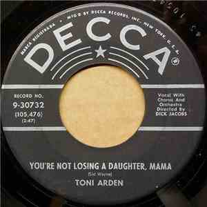 Toni Arden - You're Not Losing A Daughter, Mama flac download