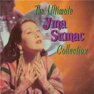 Yma Sumac - The Ultimate Yma Sumac Collection flac download