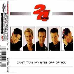 2 Hot 4 You - I Can't Take My Eyes Off Of You flac download