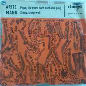 Arite Mann - Papa, Du Warst Auch Mal Jung / Sleep, Sleep well flac download