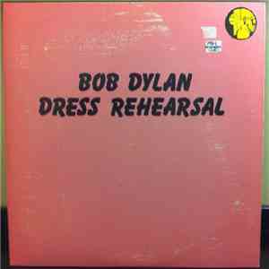 Bob Dylan - Dress Rehearsal flac download