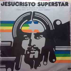 Camilo Sesto / Teddy Bautista / Angela Carrasco - Jesucristo Superstar (Version Original En Español) flac download