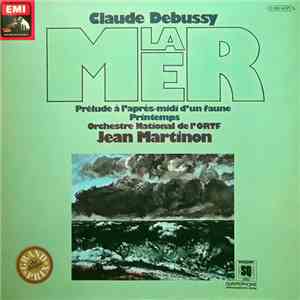 Claude Debussy - Jean Martinon - Orchestre National De France - La Mer - Prélude À L'aprés-Midi D'un Faune - Printemps flac download