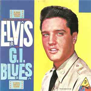 Elvis Presley - G. I. Blues flac download