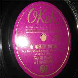 Frankie Masters And His Orchestra - My Greatest Mistake / Wait Till I Catch You In My Dreams flac download