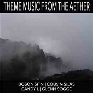 Glenn Sogge - Theme Music From The Aether flac download