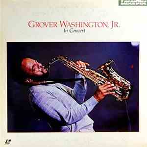 Grover Washington, Jr. - In Concert flac download