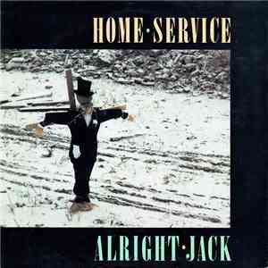 Home Service - Alright Jack flac download