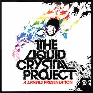 J. Rawls Presents The Liquid Crystal Project - The Liquid Crystal Project flac download