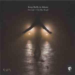 Keep Shelly In Athens - Eternal / On The Road flac download